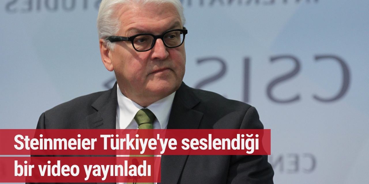Steinmeier Türkiye'ye seslendiği bir video yayınladı