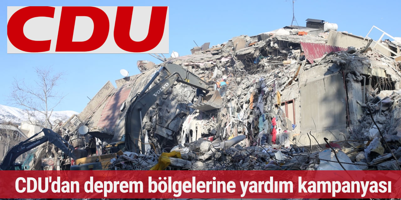 CDU'dan deprem bölgelerine yardım kampanyası