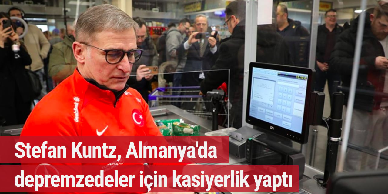 Stefan Kuntz, Almanya'da depremzedeler için kasiyerlik yaptı