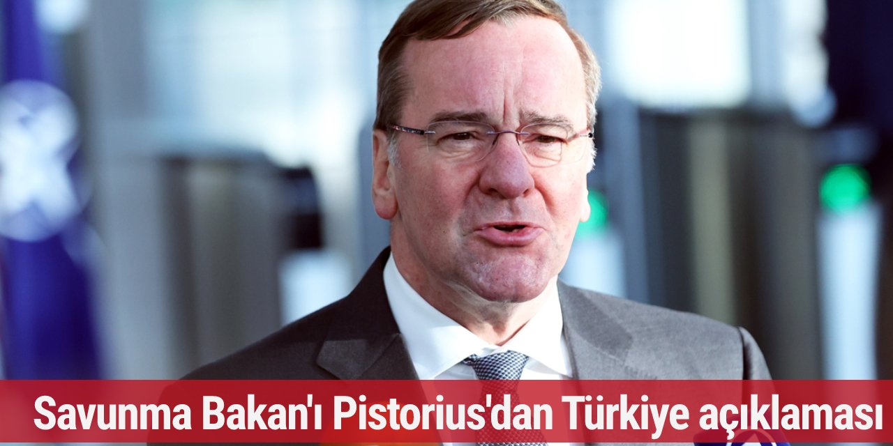 Savunma Bakan'ı Pistorius'dan Türkiye açıklaması: Her türlü yardımı yapacağız...