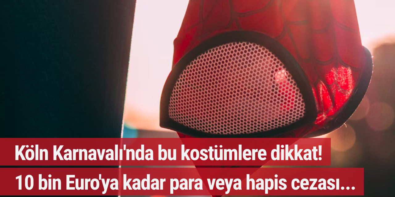 Köln Karnavalı'nda bu kostümlere dikkat! 10 bin Euro'ya kadar para veya hapis cezası...