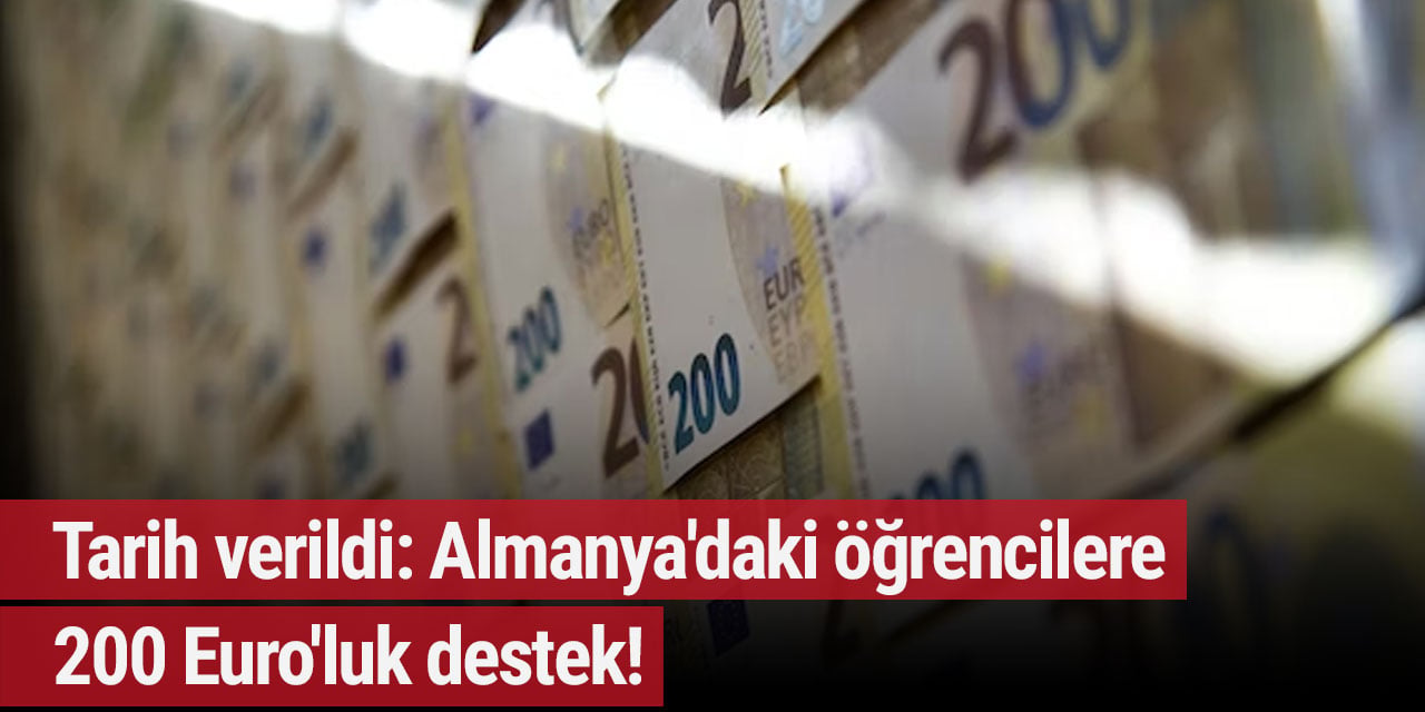 Tarih verildi: Almanya'daki öğrencilere 200 Euro'luk destek!