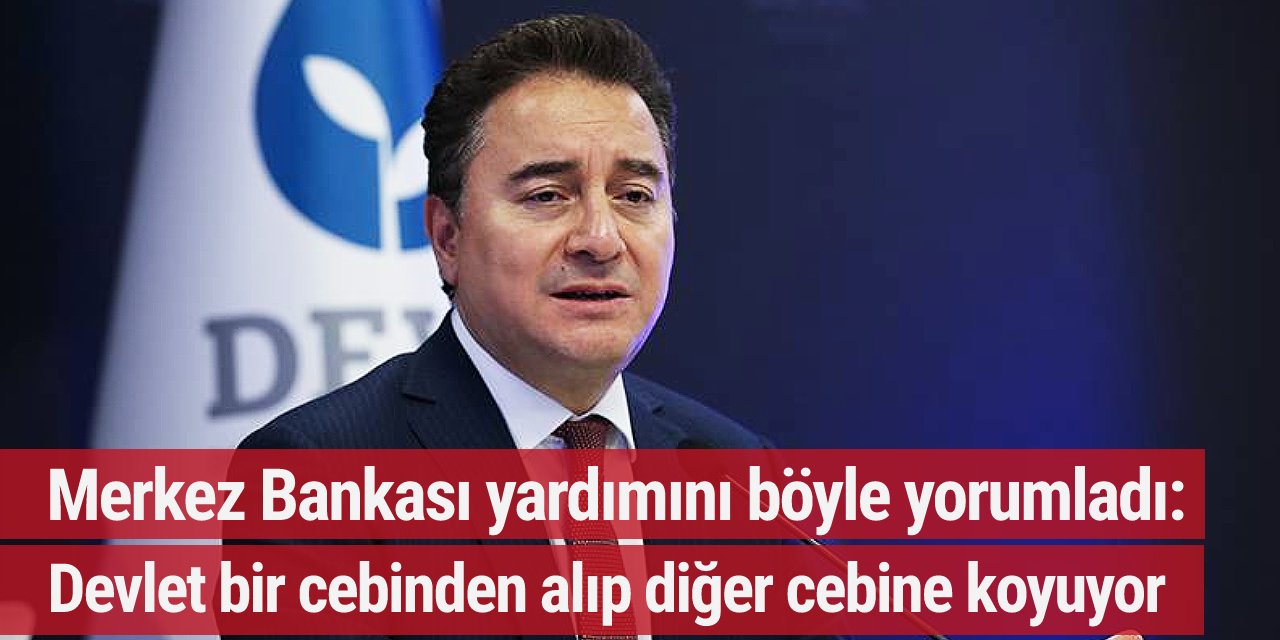 Merkez Bankası yardımını böyle yorumladı: Devlet bir cebinden alıp diğer cebine koyuyor
