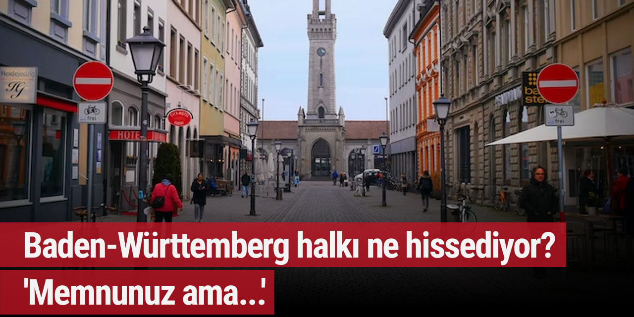 Baden-Württemberg halkı ne hissediyor? 'Memnunuz ama...'