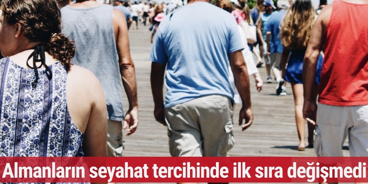 Almanların seyahat tercihinde ilk sıra değişmedi