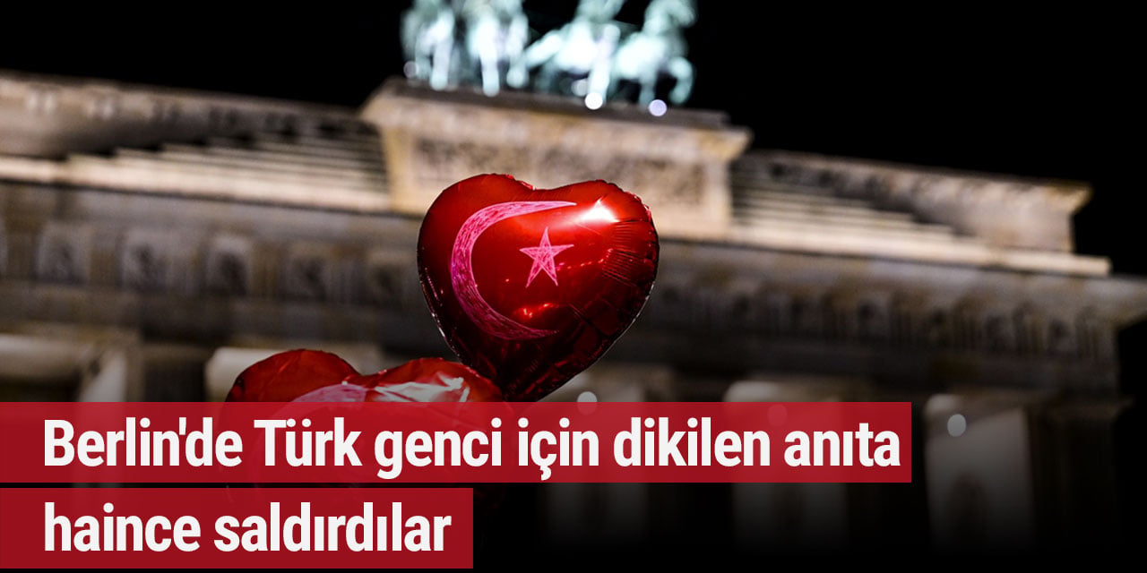 Berlin'de Türk genci için dikilen anıta haince saldırdılar