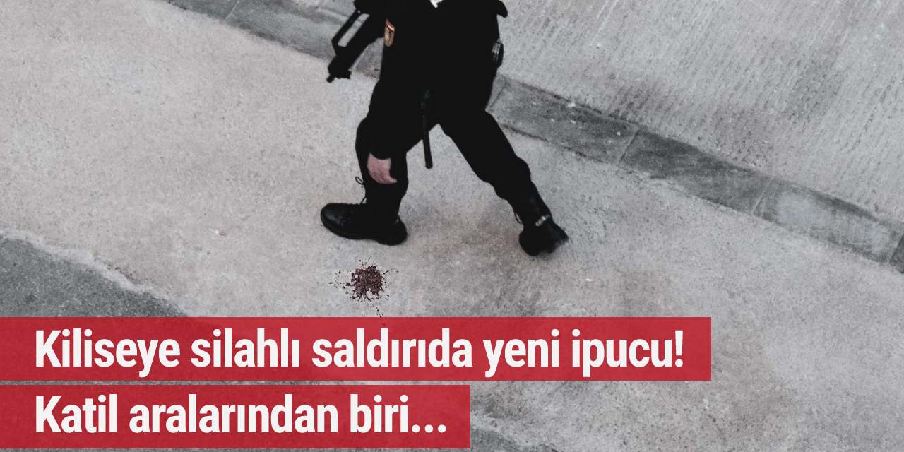 Kiliseye silahlı saldırıda yeni ipucu! Katil aralarından biri...