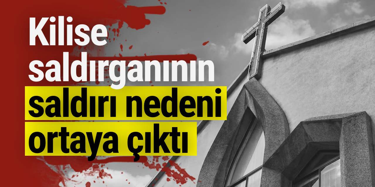 Almanya'daki Kilise saldırganının saldırı nedeni ortaya çıktı