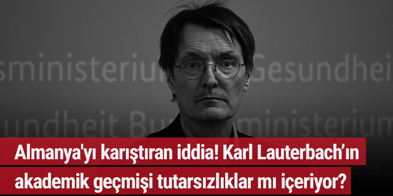 Almanya'yı karıştıran iddia! Karl Lauterbach’ın akademik geçmişi tutarsızlıklar mı içeriyor?