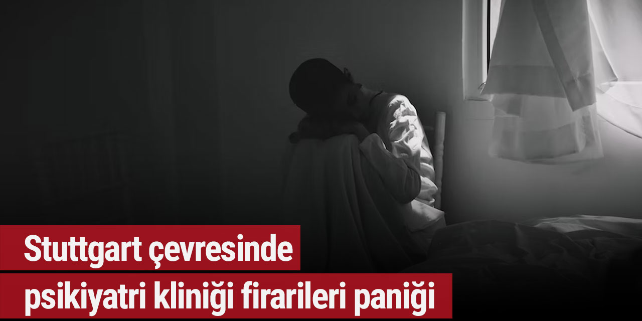 Stuttgart çevresinde psikiyatri kliniği firarileri paniği