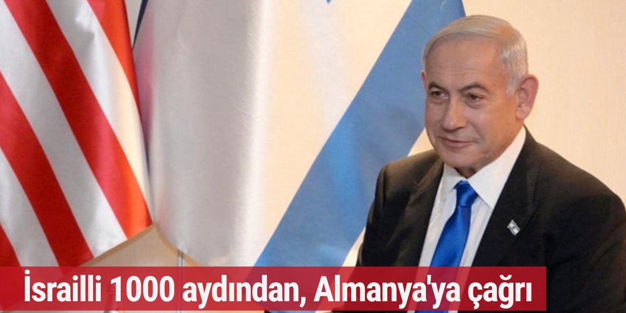 İsrailli 1000 aydından, Almanya'ya Netanyahu çağrısı