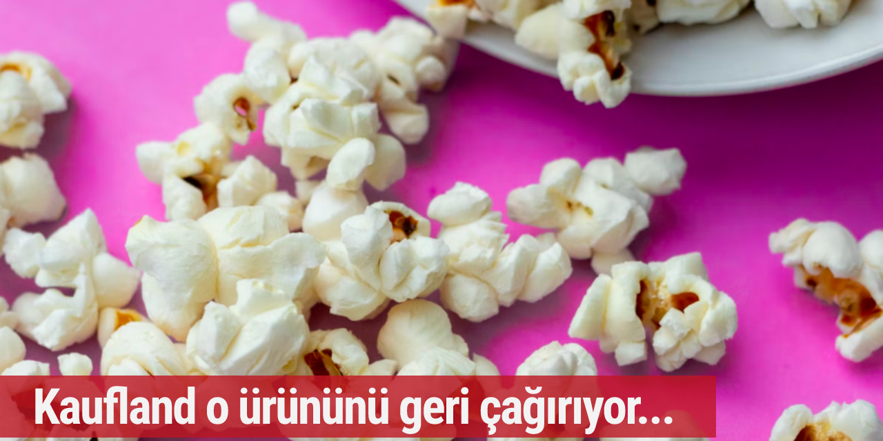 Kaufland geri çağırmayı duyurdu: Mide bulantısı, baş ağrısı etkileri görülebilir...