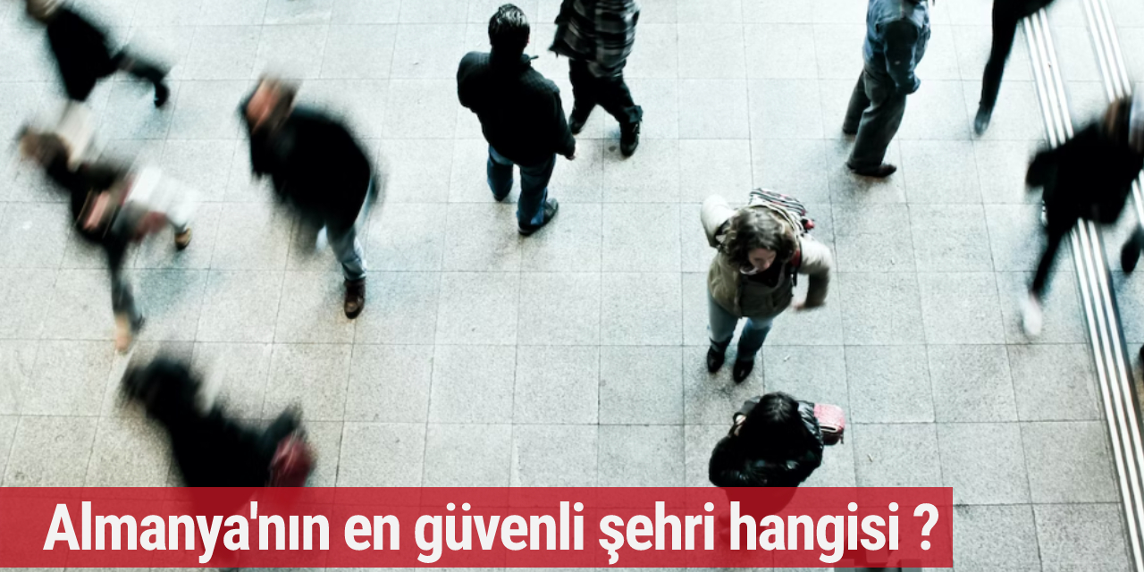 2022 suç istatistikleri açıklandı! İşte Almanya'nın en güvenli şehri...