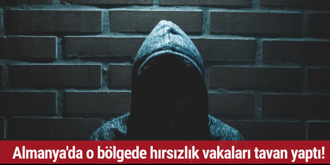 Yüzbinlerce Euroluk zarar! Almanya'nın o bölgesinde hırsızlık suçları tavan yaptı