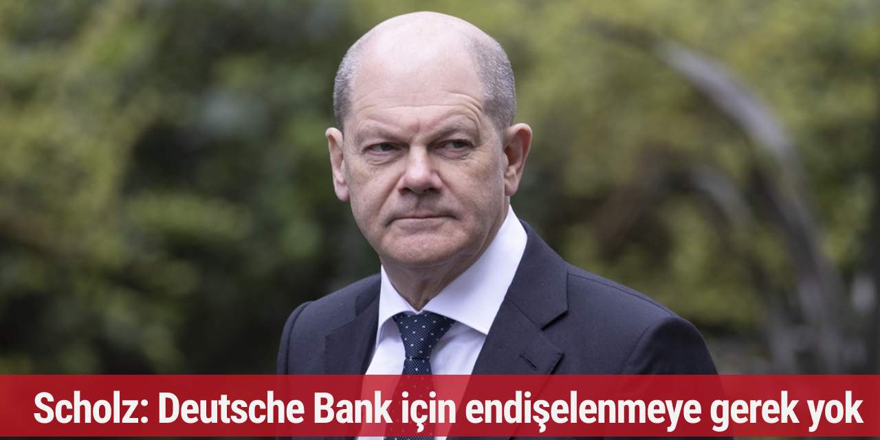 Scholz'dan Deutsche Bank açıklaması