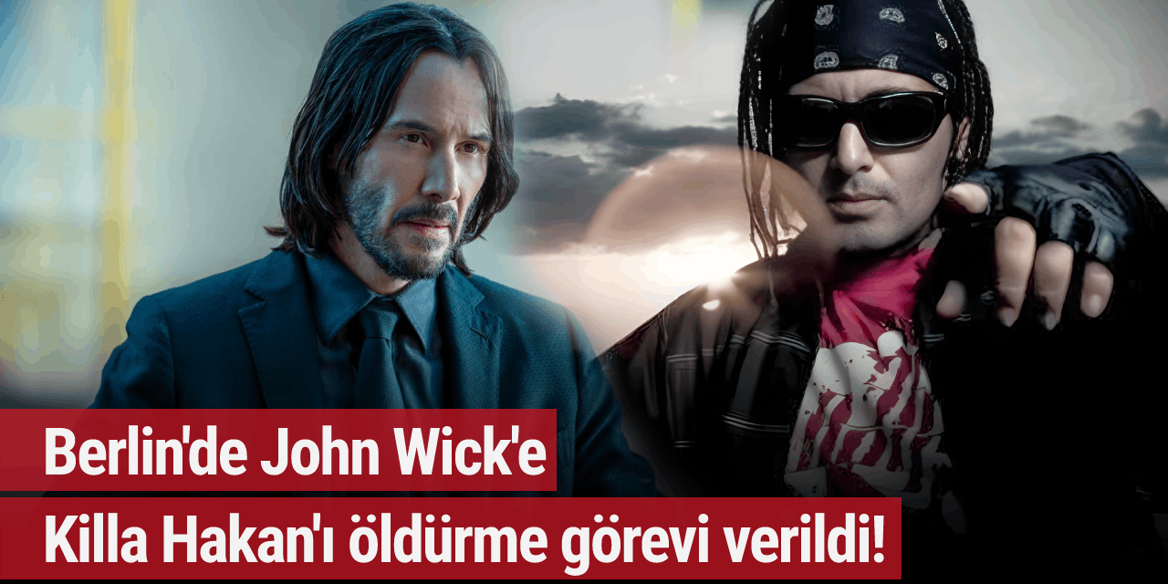Berlin'de John Wick'e Killa Hakan'ı öldürme görevi verildi!