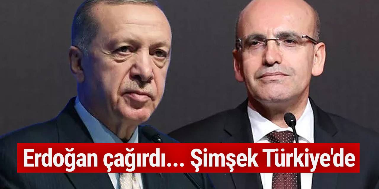 Erdoğan çağırdı... 'Tam Yetki' isteyen Şimşek ikinci görüşme için döndü
