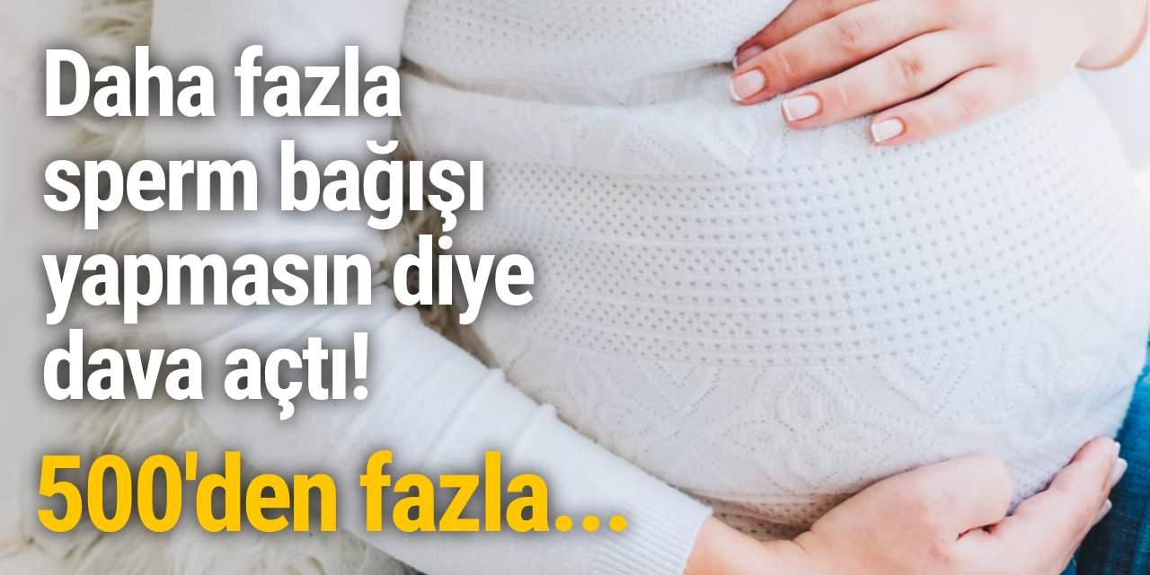Daha fazla sperm bağışı yapmasın diye dava açtı! 500'den fazla...