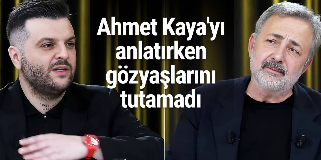 Mehmet Aslantuğ, Ahmet Kaya'yı anlatırken gözyaşlarını tutamadı