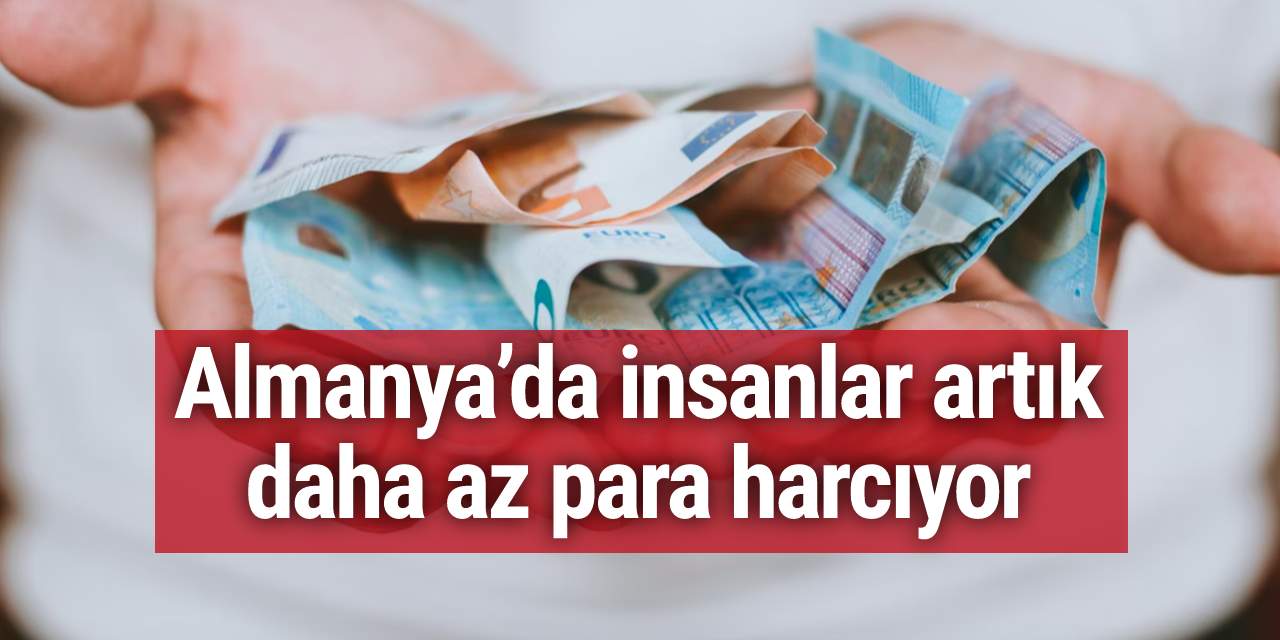 Araştırma: Almanya’da insanlar artık daha az para harcıyor