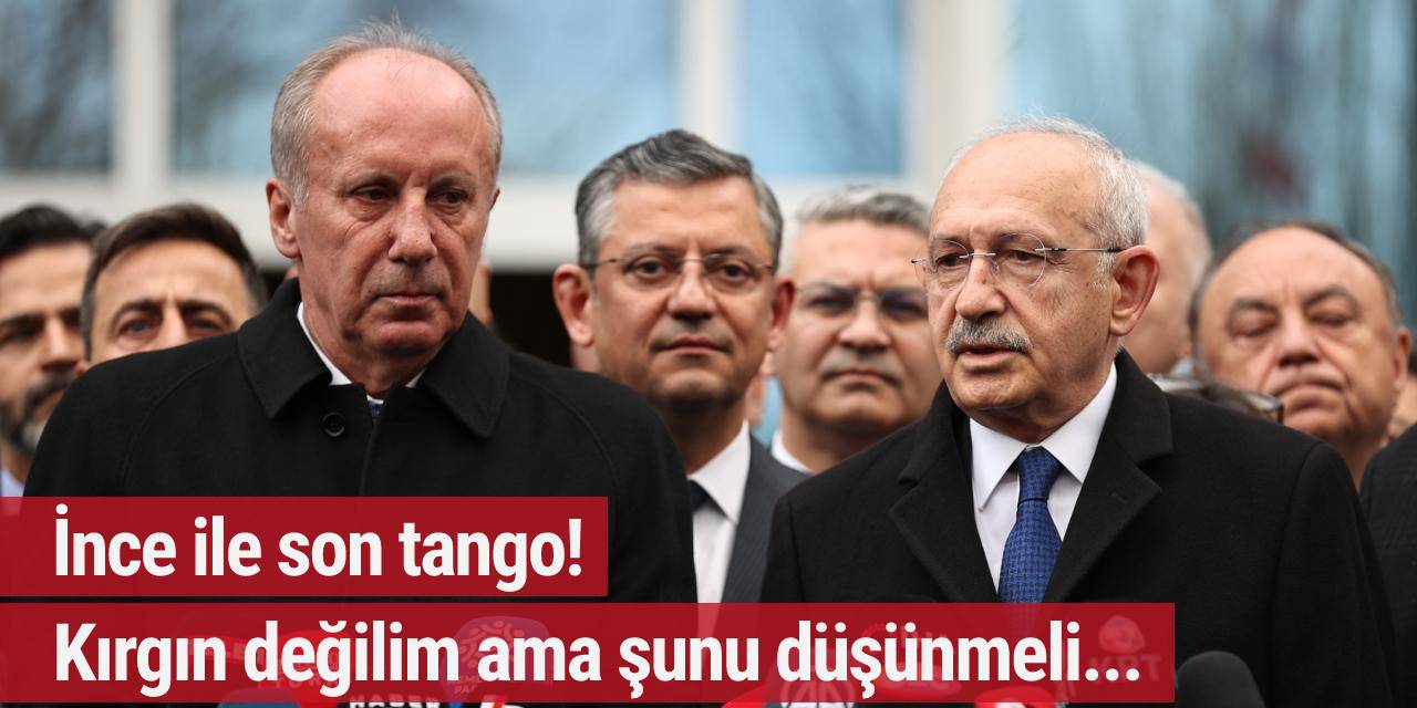 Muharrem İnce'ye kırgın değilim, ama bir şeyi iyi düşünmemiz lazım
