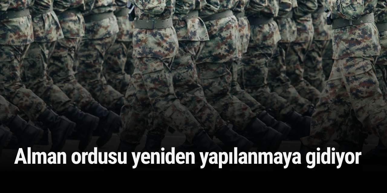 Alman ordusu yeniden yapılanmaya gidiyor