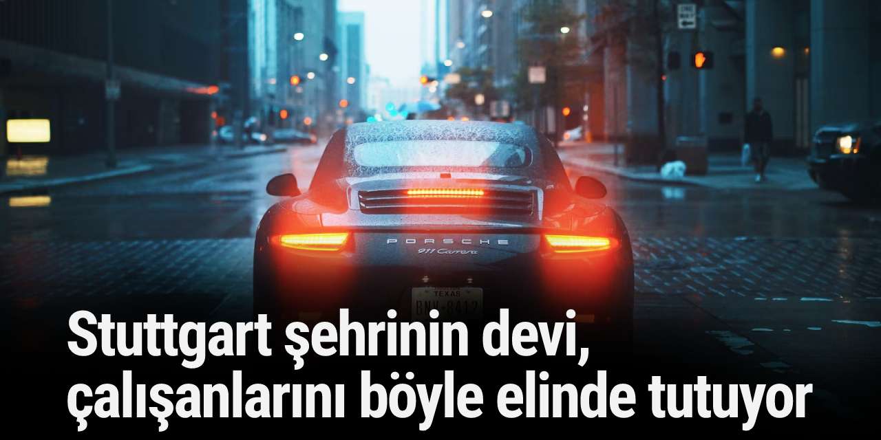 Stuttgart şehrinin devi, çalışanlarını böyle elinde tutuyor