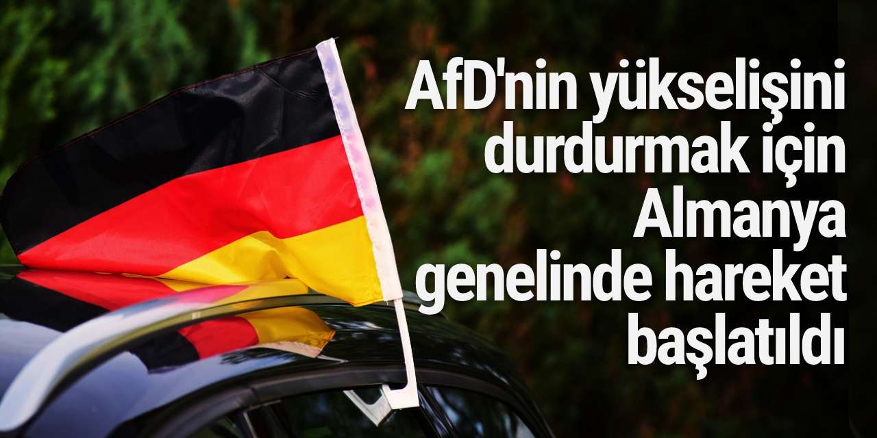 AfD'nin yükselişini durdurmak için Almanya genelinde hareket başlatıldı