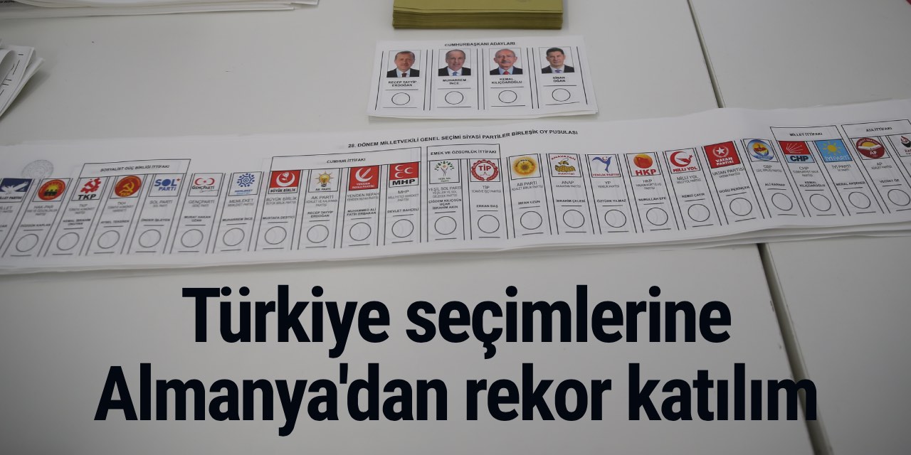 Alman basını: Türkiye seçimlerine Almanya'dan rekor katılım