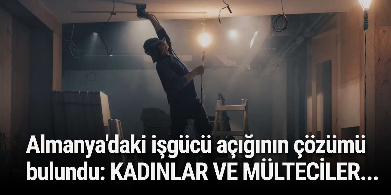 Almanya'daki işgücü açığının çözümü bulundu: KADINLAR VE MÜLTECİLER…