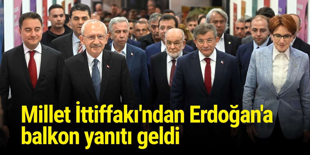 Millet İttiffakı'ndan Erdoğan'a balkon yanıtı geldi