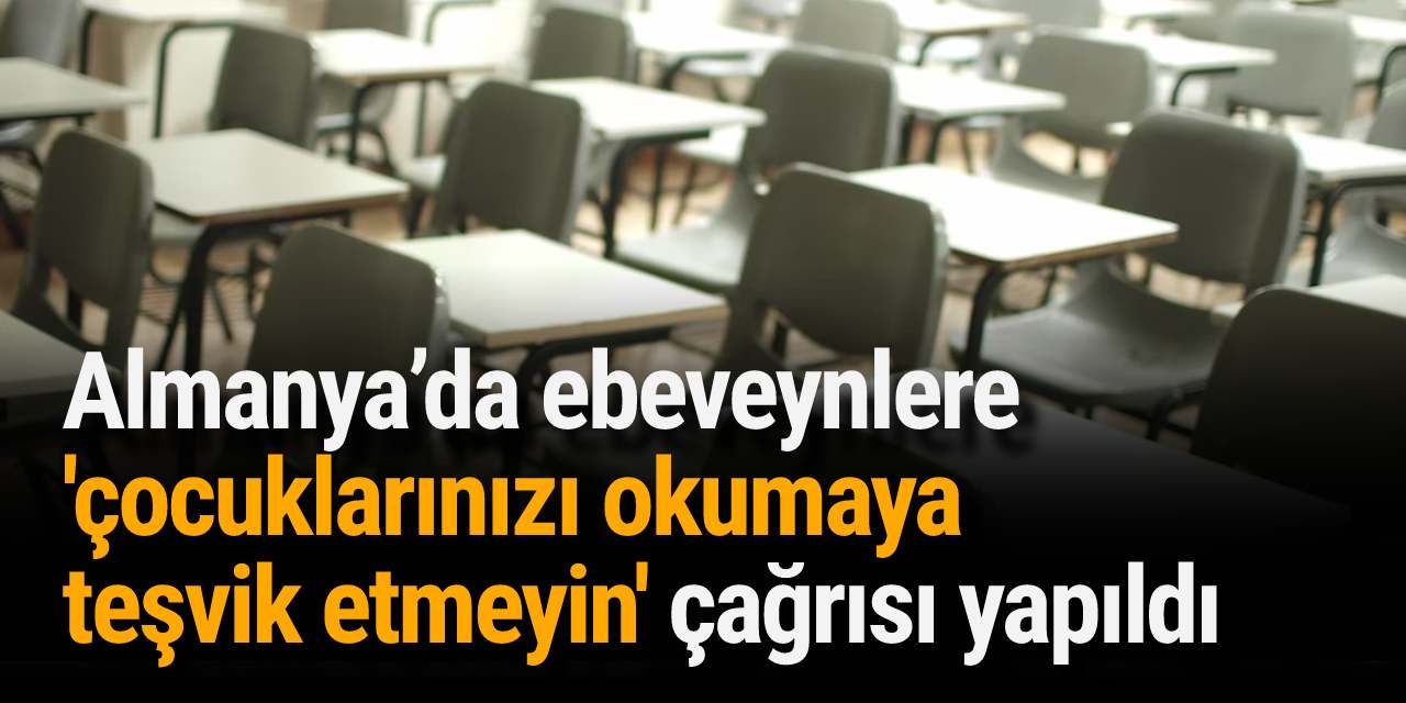 Almanya’da ebeveynlere 'çocuklarınızı okumaya teşvik etmeyin’ çağrısı yapıldı
