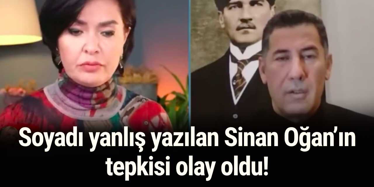 Soyadı yanlış yazılan Sinan Oğan’ın tepkisi olay oldu!