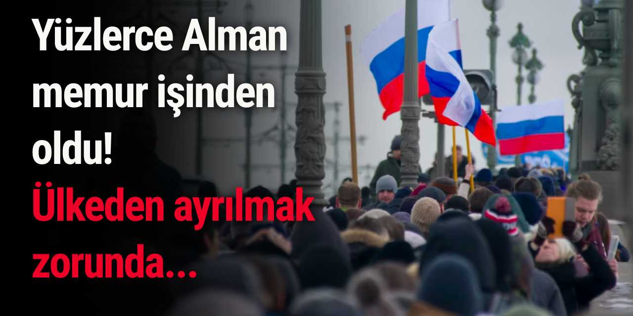 Yüzlerce Alman memur işinden oldu! Ülkeden ayrılmak zorunda...