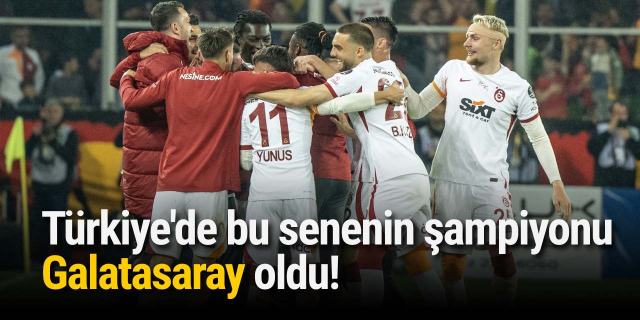 Türkiye'de bu senenin şampiyonu Galatasaray oldu!
