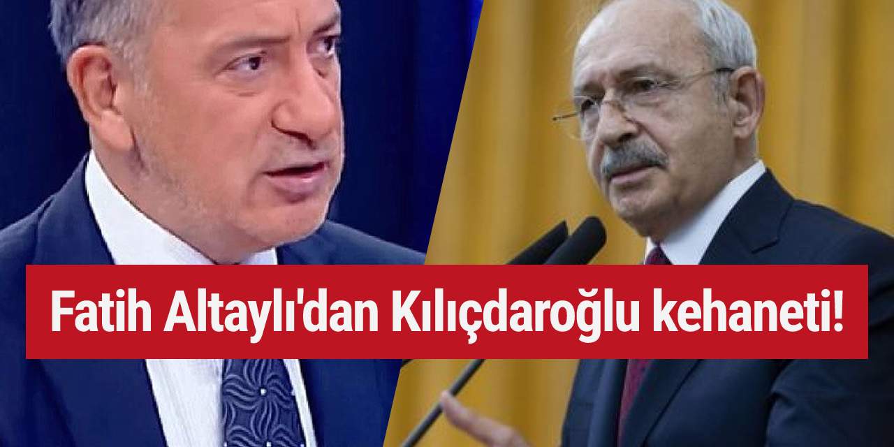 Fatih Altaylı'dan Kılıçdaroğlu kehaneti: Kılıçdaroğlu şimdilik kulaklarını tıkıyor!