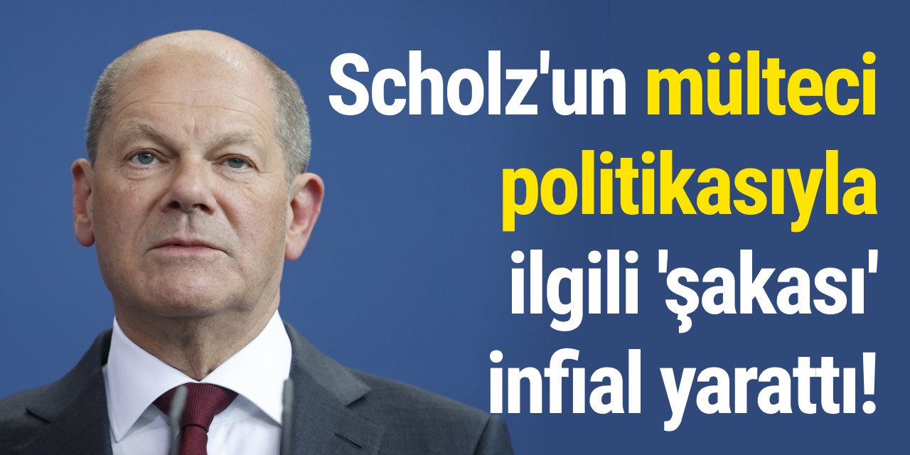 Scholz'un mülteci politikasıyla ilgili 'şakası' infial yarattı!