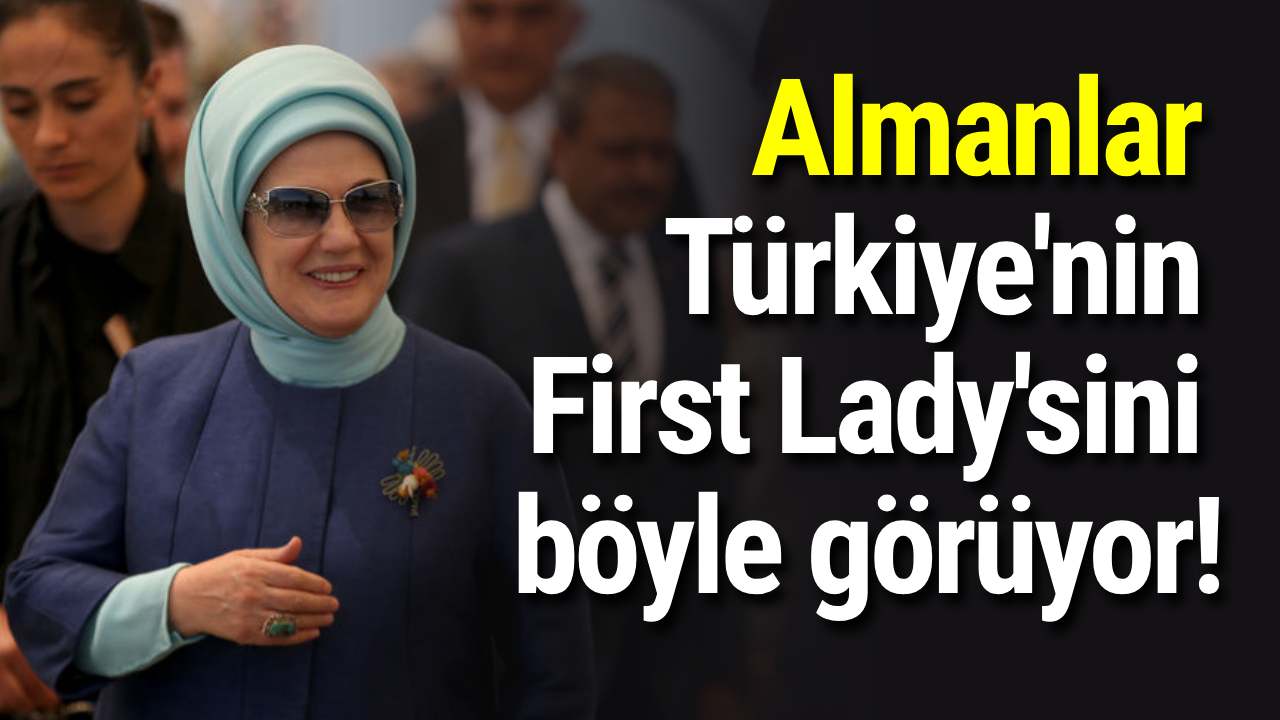 Almanlar Türkiye'nin First Lady'sini böyle görüyor!