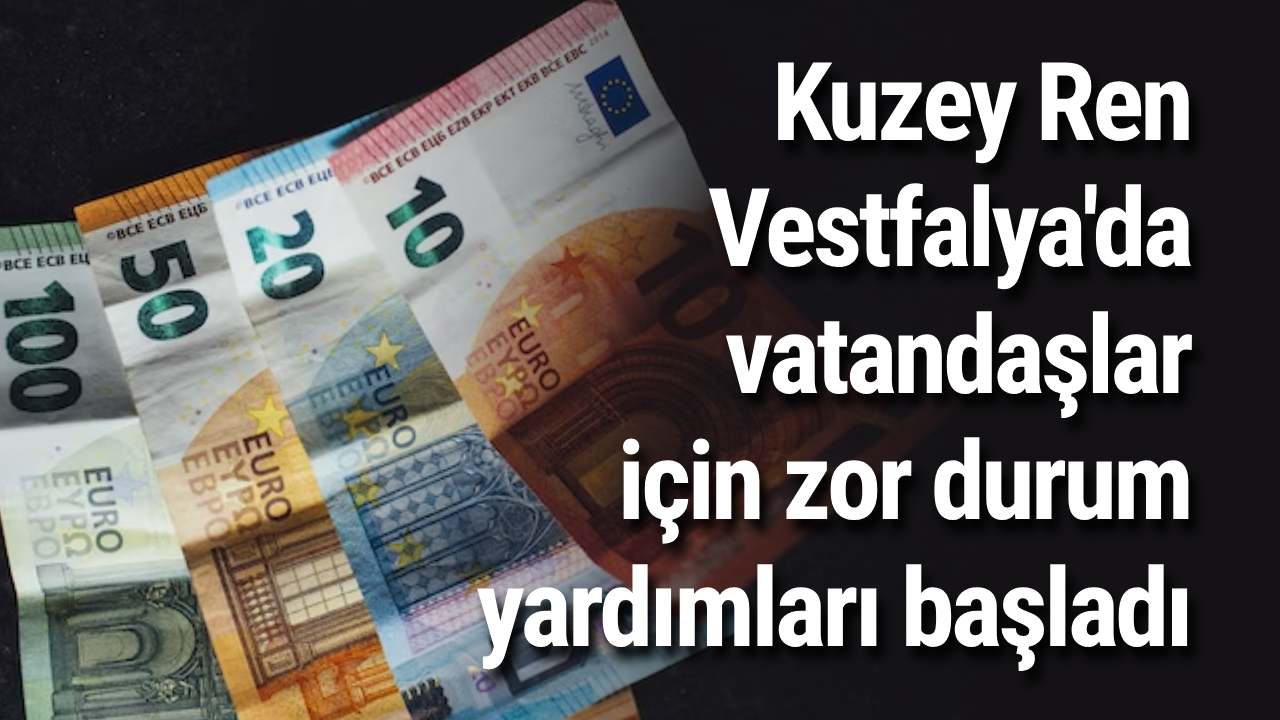 Kuzey Ren-Vestfalya'da vatandaşlar için zor durum yardımları başladı
