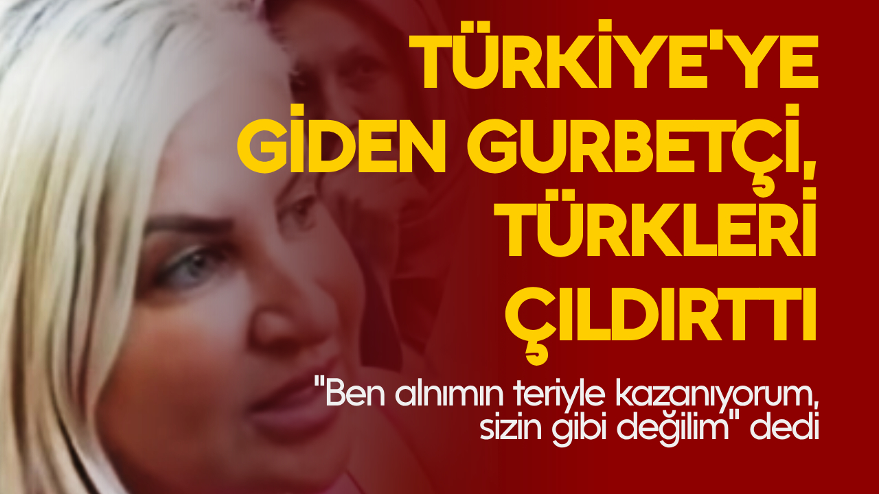 "Almanya'da yaşayan Türkler adına konuşuyorum" dedi: "Biz alnımızın teriyle kazanıyoruz, sizin gibi değiliz..."