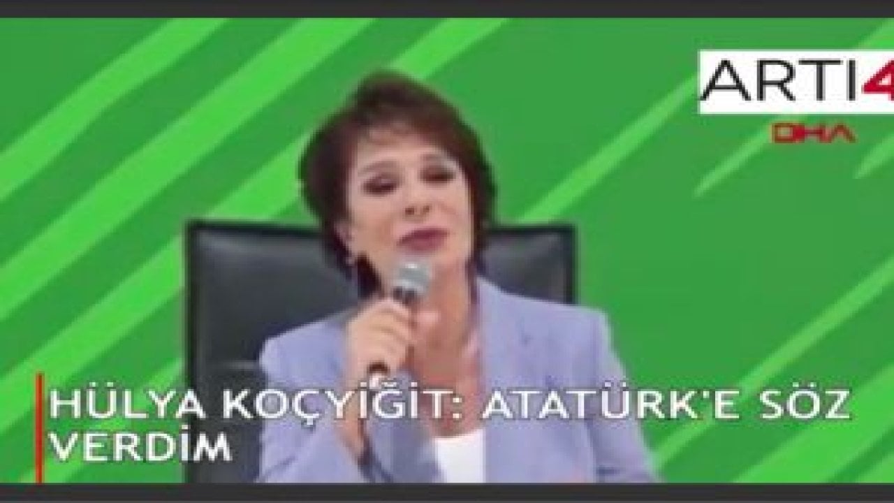 Hülya Koçyiğit: Atatürk'ün huzurunda söz verdim