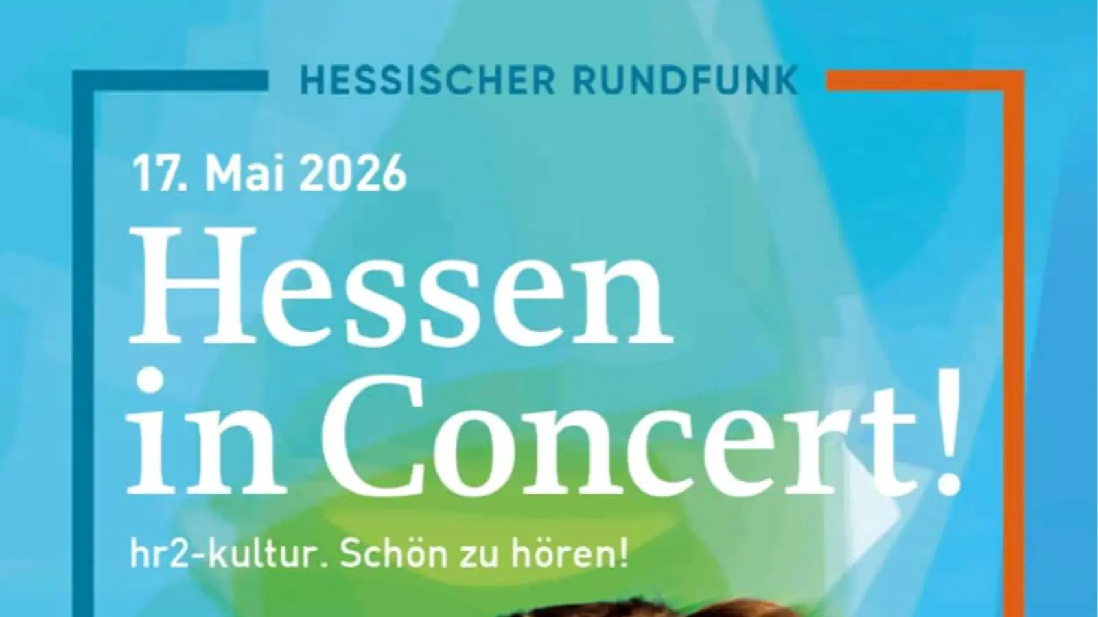 17 Mayıs’ta Hessen Müziğe Doyacak: “Hessen Konserde” Başlıyor