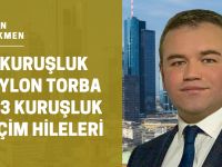 25 kuruşluk torba ve 3 kuruşluk hileler