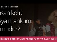 İnsan kötü olmaya mahkum mudur?