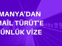 Almanya'dan Türüt'e 2 günlük vize