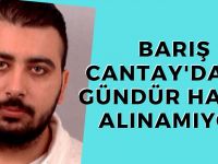 Hollanda'da kaybolan Cantay'dan haber alınamıyor