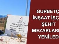 Gurbetçi inşaat işçisi, şehit mezarlarını yeniledi