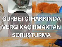 Gurbetçinin altınlarına el koyuldu