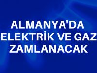 Almanya'da elektrik ve gaz zamlanacak