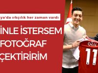Özil: Kiminle istersem fotoğraf çektiririm